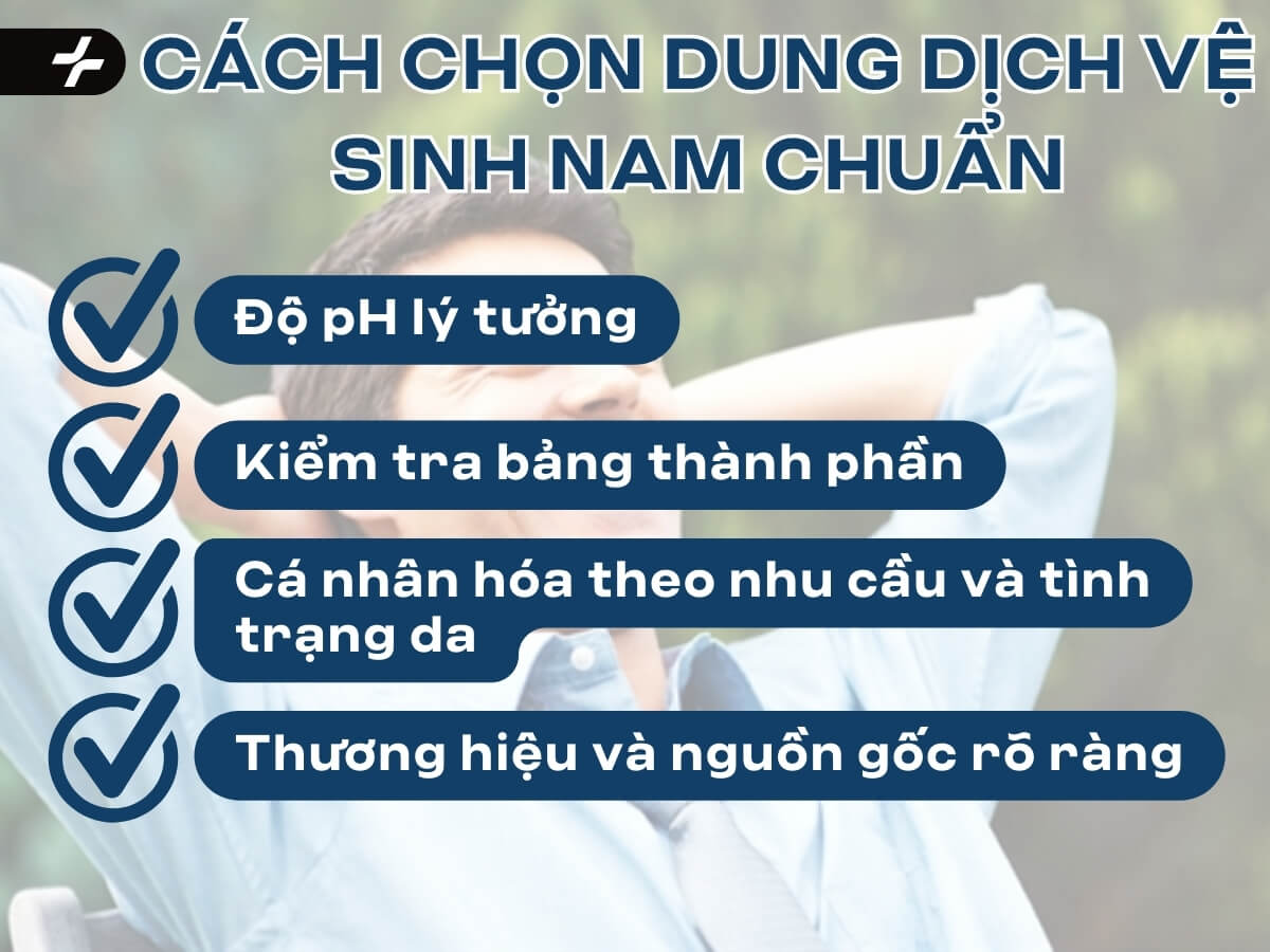 Cách chọn dung dịch vệ sinh nam đúng chuẩn